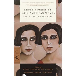 Short Stories by Latin American Women : The Magic and the Real